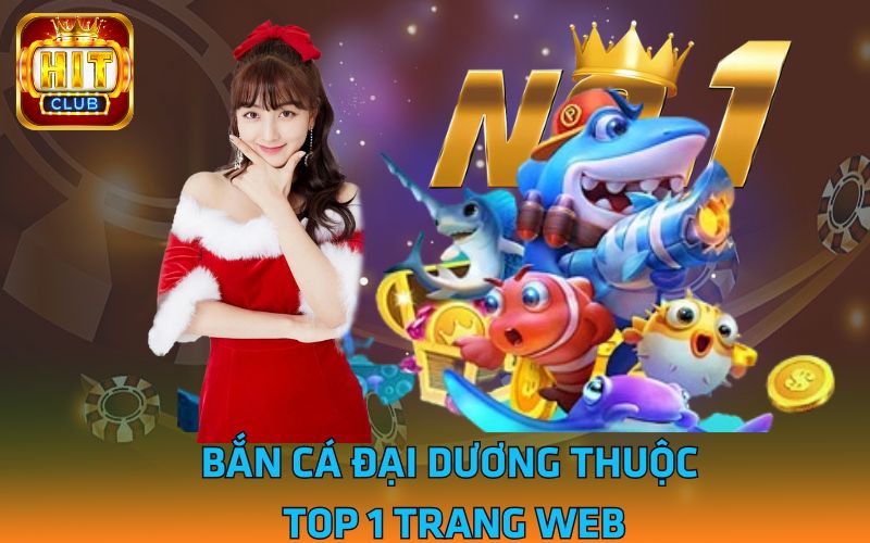 1 - Ban-ca-dai-duong-thuoc-top-1-trang-web