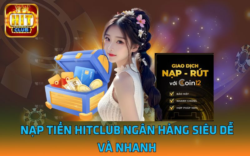 1 - Nap-tien-Hitclub-ngan-hang-sieu-de-va-nhanh