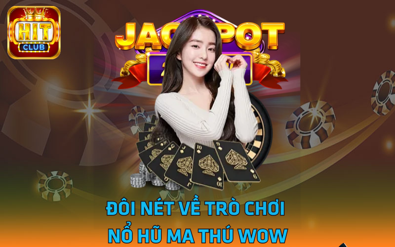 1-doi-net-ve-tro-choi-no-hu-ma-thu-wow