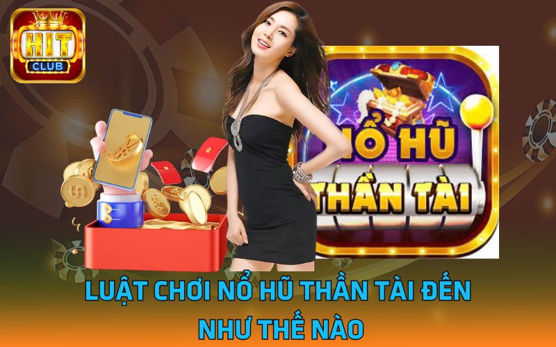 2 - Luat-choi-no-hu-than-tai-den-nhu-the-nao