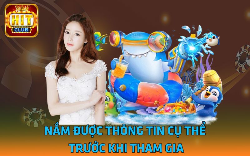 2 - Nam-duoc-thong-tin-cu-the-truoc-khi-tham-gia