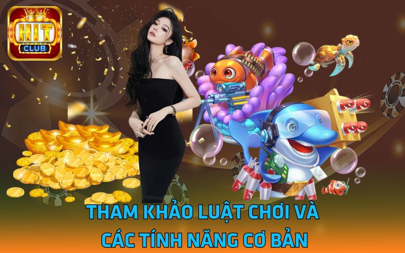 2 - Tham-khao-luat-choi-va-cac-tinh-nang-co-ban