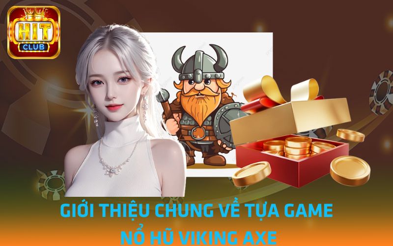 Gioi-thieu-chung-ve-tua-game-no-hu-Viking-Axe