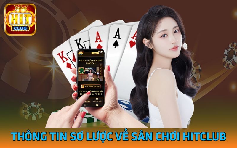 Thông tin sơ lược về sân chơi Hitclub