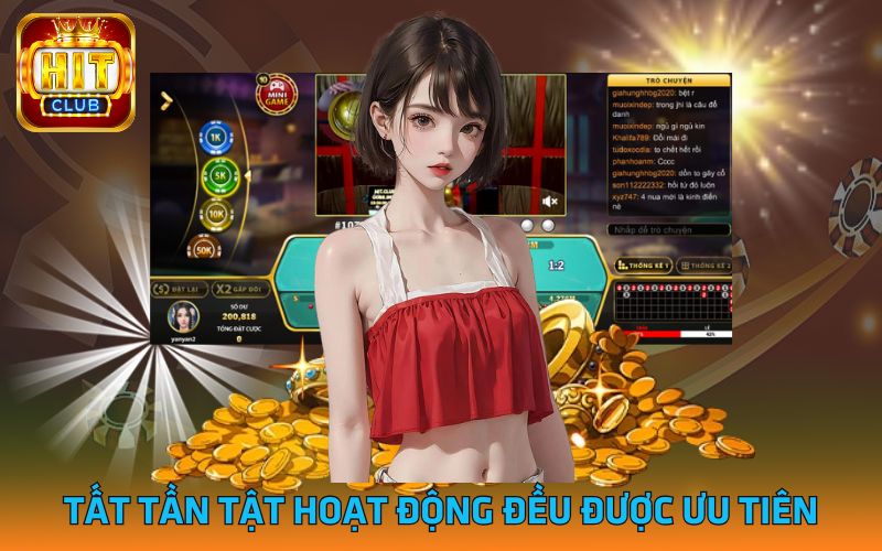 Tất tần tật hoạt động đều được ưu tiên